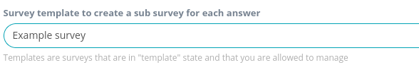 Advanced settings to create a sub-survey from the template on each answer